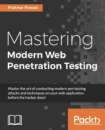 Mastering Modern Web Penetration Testing — Прахар Пасад