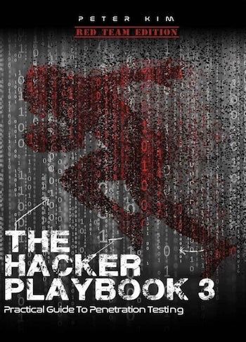 The Hacker Playbook 3: Practical Guide To Penetration Testing — Питер Ким