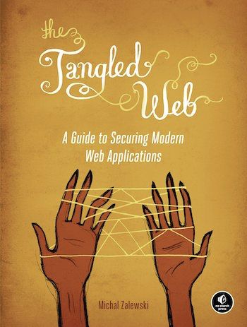 The Tangled Web: A Guide to Securing Modern Web Applications — Михал Залевский
