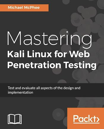 Mastering Kali Linux for Web Penetration Testing — Майкл Макфи